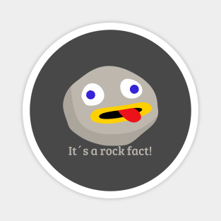 It´s  a rock fact! Magnet
